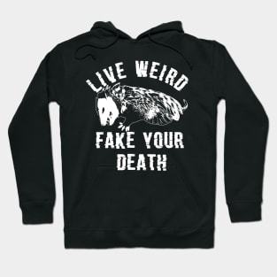 Possum Live Weird Fake Your Death Hoodie